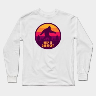 Keep It Squatchy Long Sleeve T-Shirt